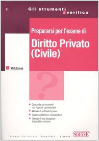 Prepararsi per l'esame di diritto privato (civile) (Strumenti di verifica) Law
