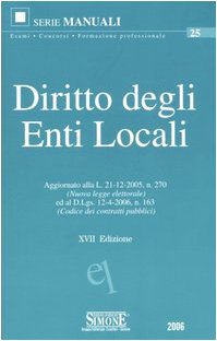 Diritto degli enti locali (Manuali Simone. Esami, concorsi, formazione professionale) Law