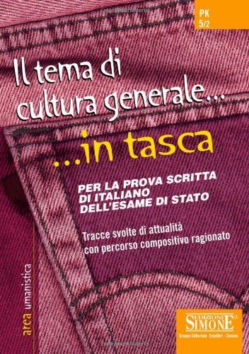 Il tema di cultura generale. Per la prova scritta di italiano dell'esame di Stato book