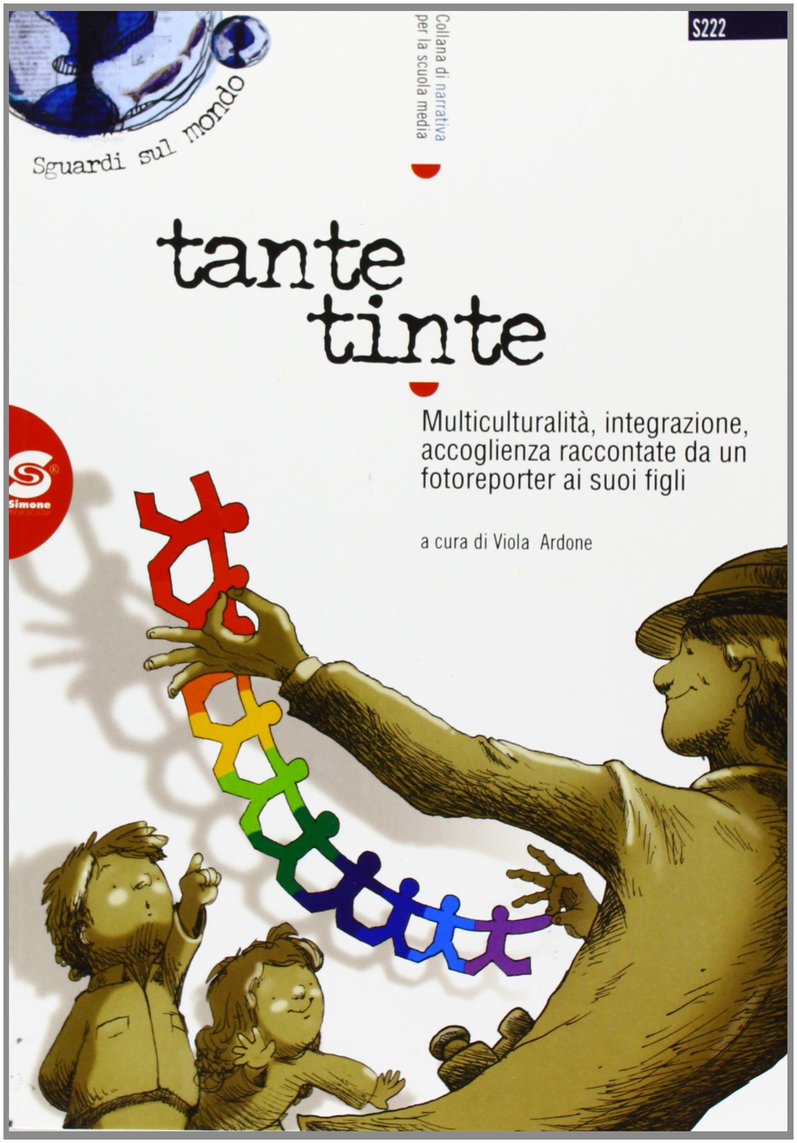 Tante tinte. Multiculturalità, integrazione, accoglienza book