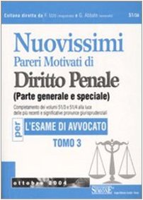 Nuovissimi pareri motivati di diritto penale (parte generale e speciale) per l'esame di avvocato (Vol. 3) book