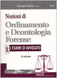 Nozioni di ordinamento e deontologia forense. Per l'esame di avvocato book