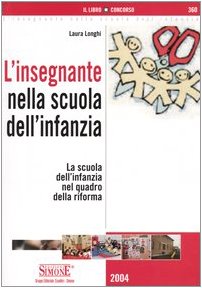 L'insegnante nella scuola dell'infanzia. La scuola dell'infanzia nel quadro della riforma book