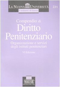 Compendio di diritto penitenziario. Organizzazione e servizi degli istituti penitenziari book
