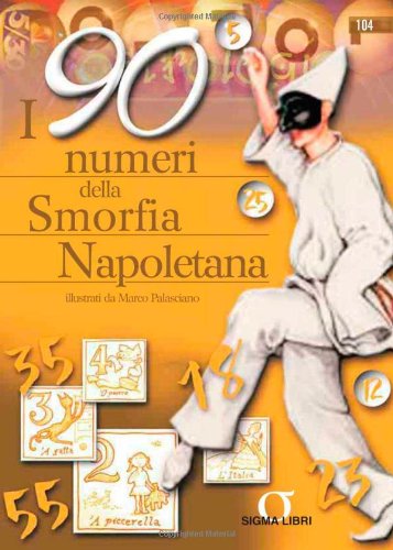 I novanta numeri della smorfia napoletana Religion & Esotericism