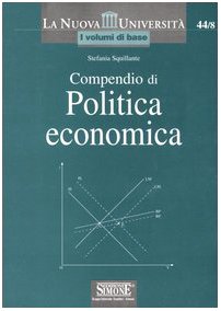 Compendio di politica economica (La nuova università. I volumi di base) Business, Finance & Career