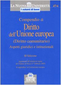 Compendio di diritto dell'Unione europea (diritto comunitario). Aspetti giuridici e istituzionali book