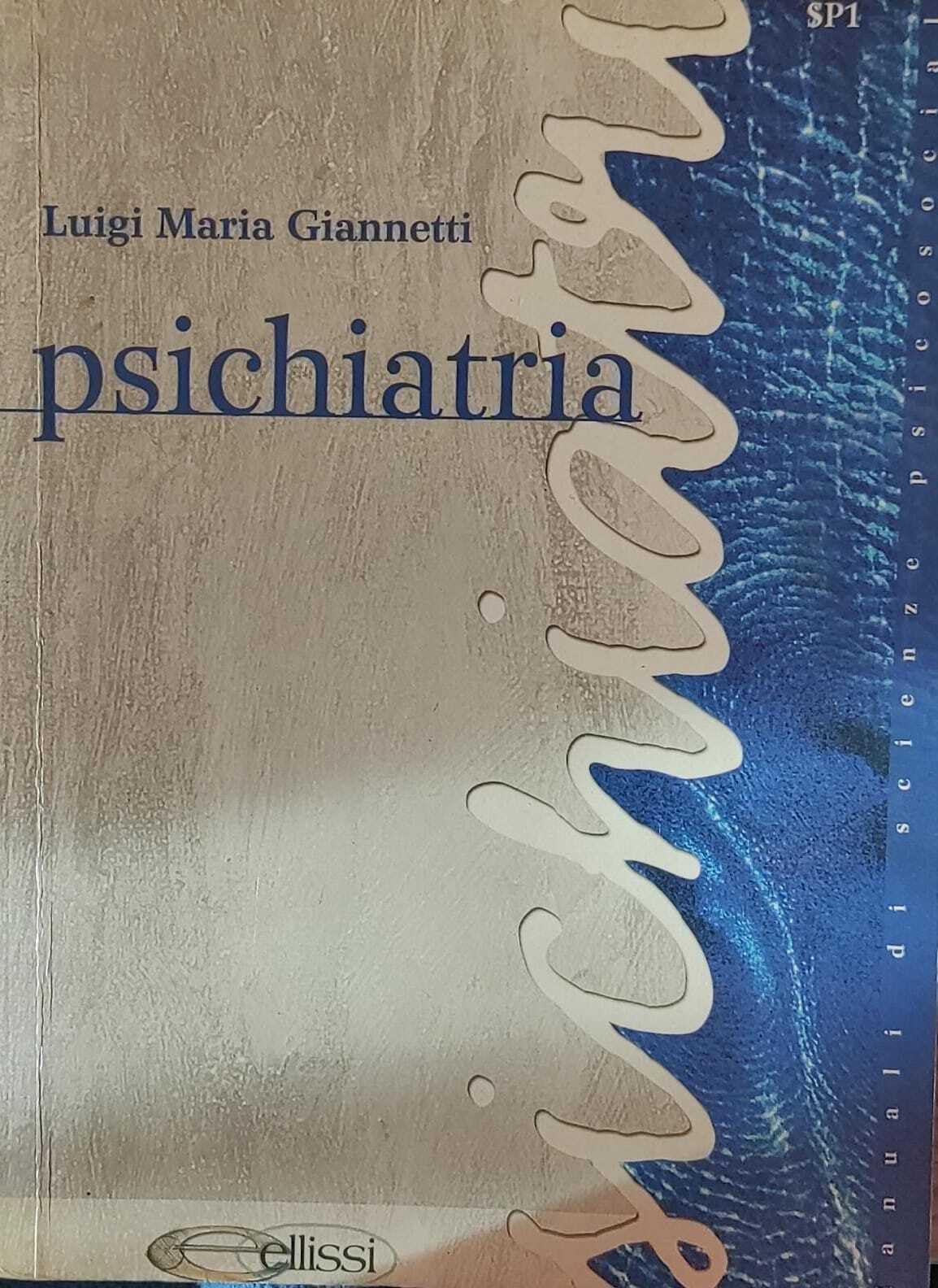 Psichiatria (Manuali di scienze psicosociali) Medicine