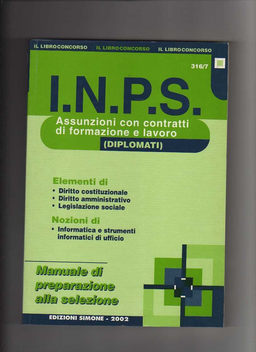 INPS. Assunzioni con contratti di formazione e lavoro. Manuale completo di preparazione alla selezione book