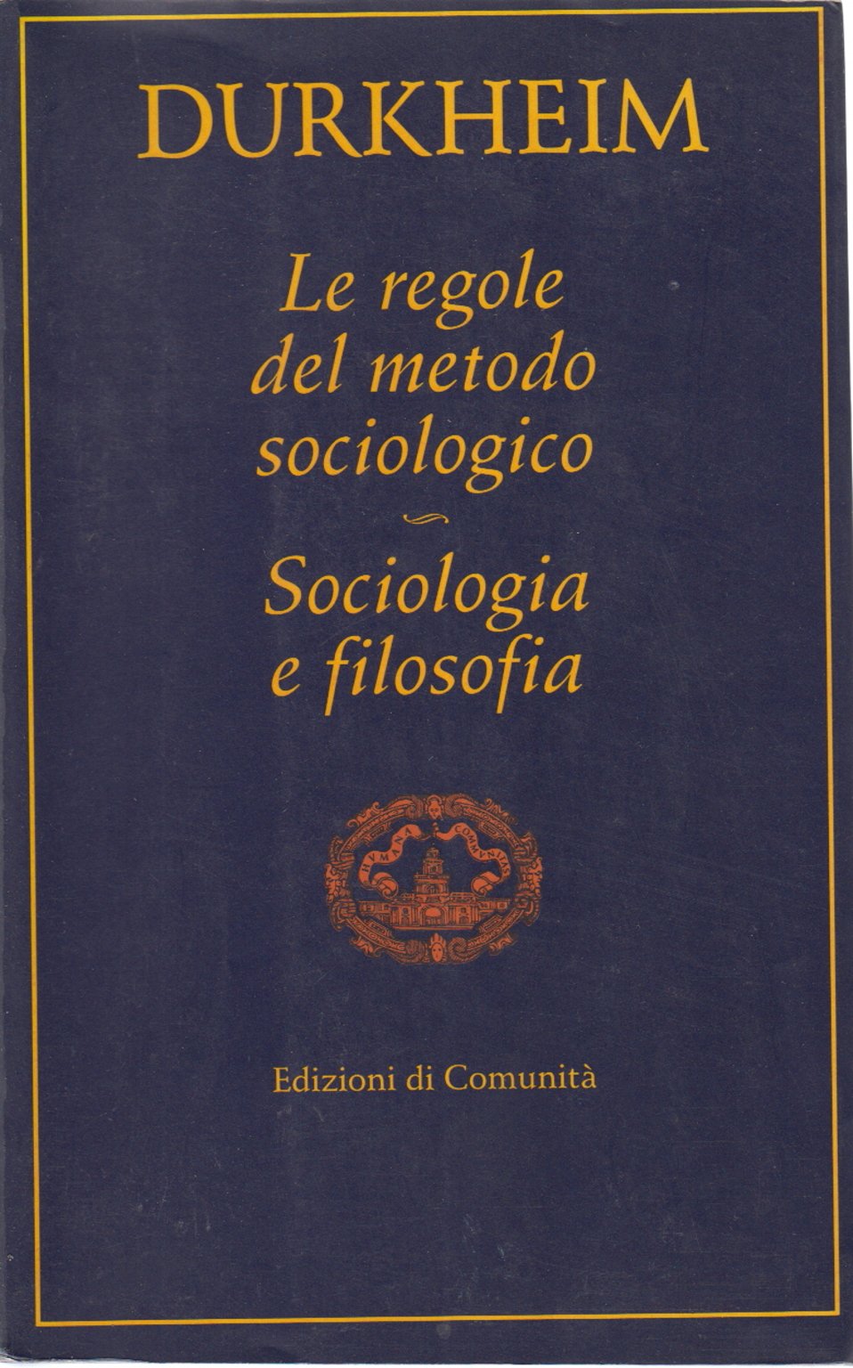 Le regole del metodo sociologico (Edizioni di Comunità) Social Sciences