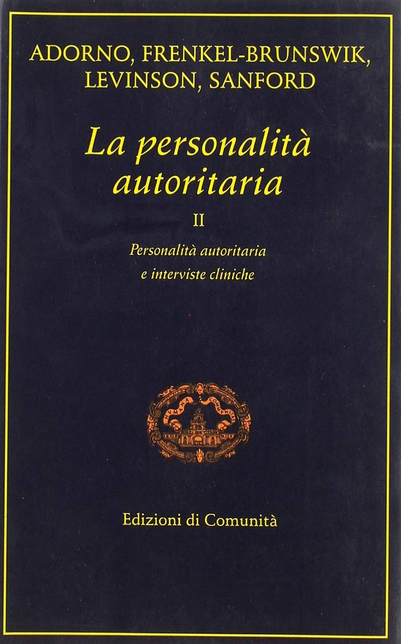 La personalità autoritaria (Vol. 2) (Edizioni di Comunità) Psychology