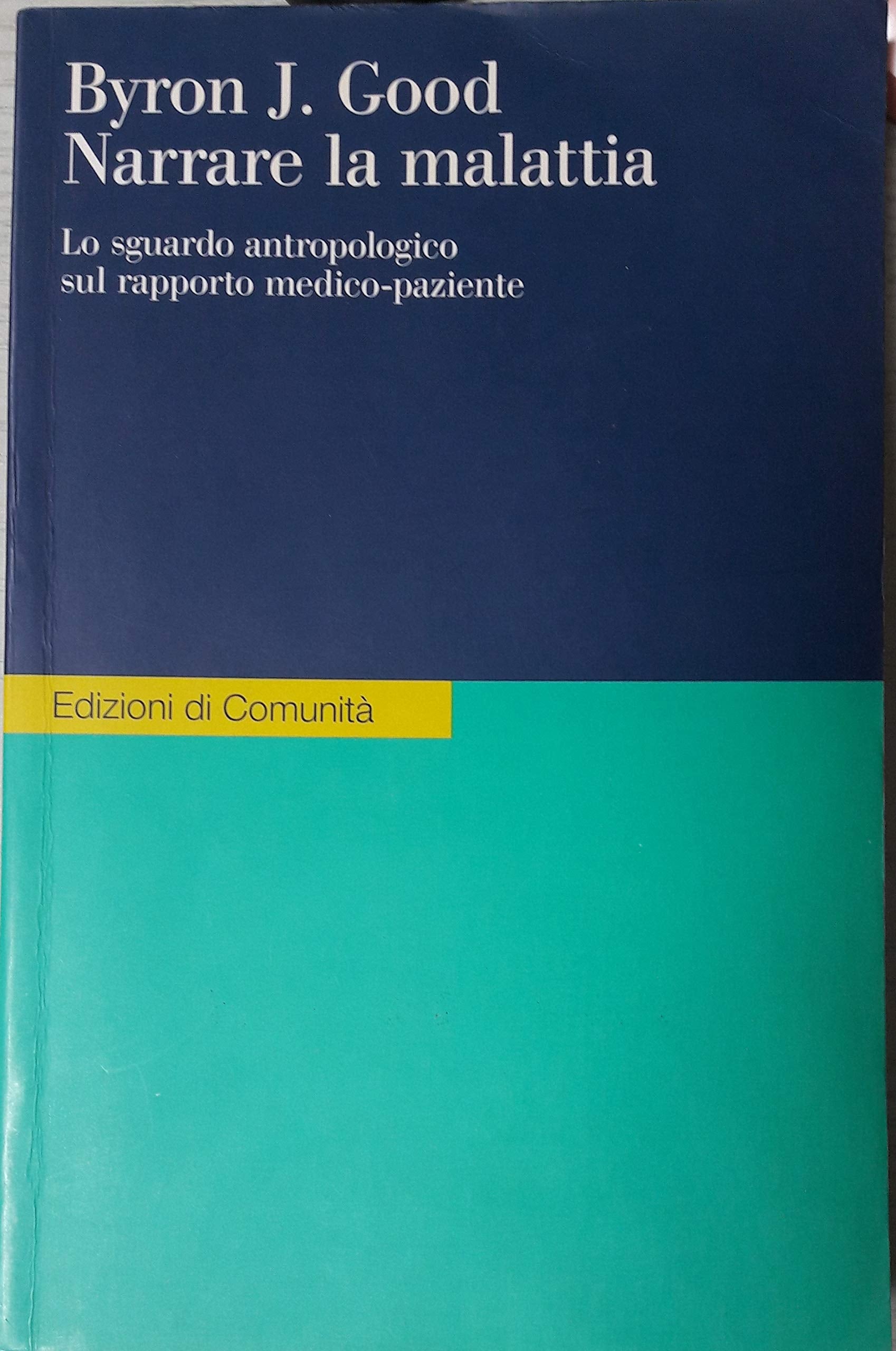 Narrare la malattia. Lo sguardo antropologico sul rapporto medico-paziente book