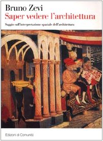 Saper vedere l'architettura. Saggio sull'interpretazione spaziale dell'architettura book