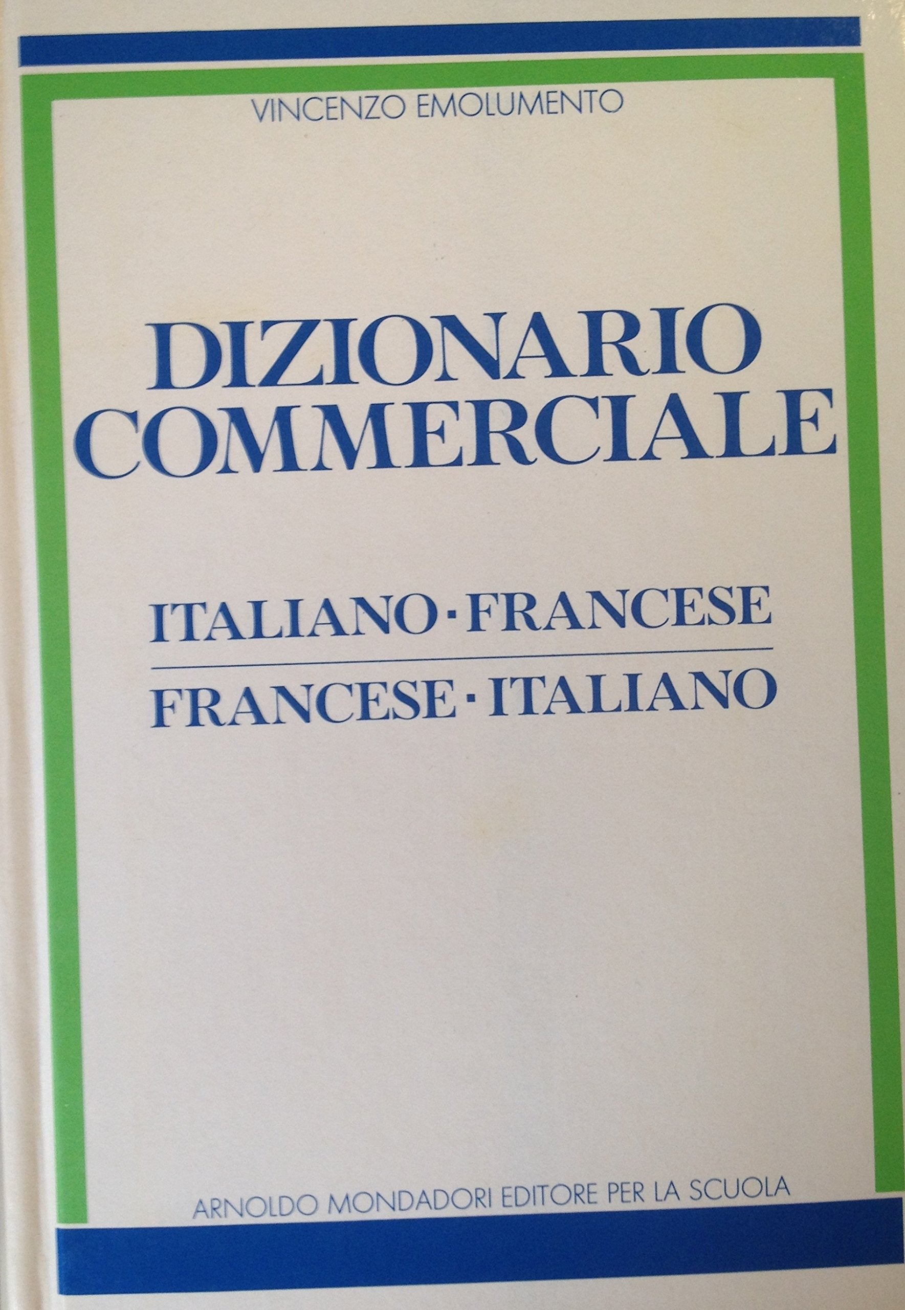 Dizionario commerciale italiano-francese, francese-italiano book