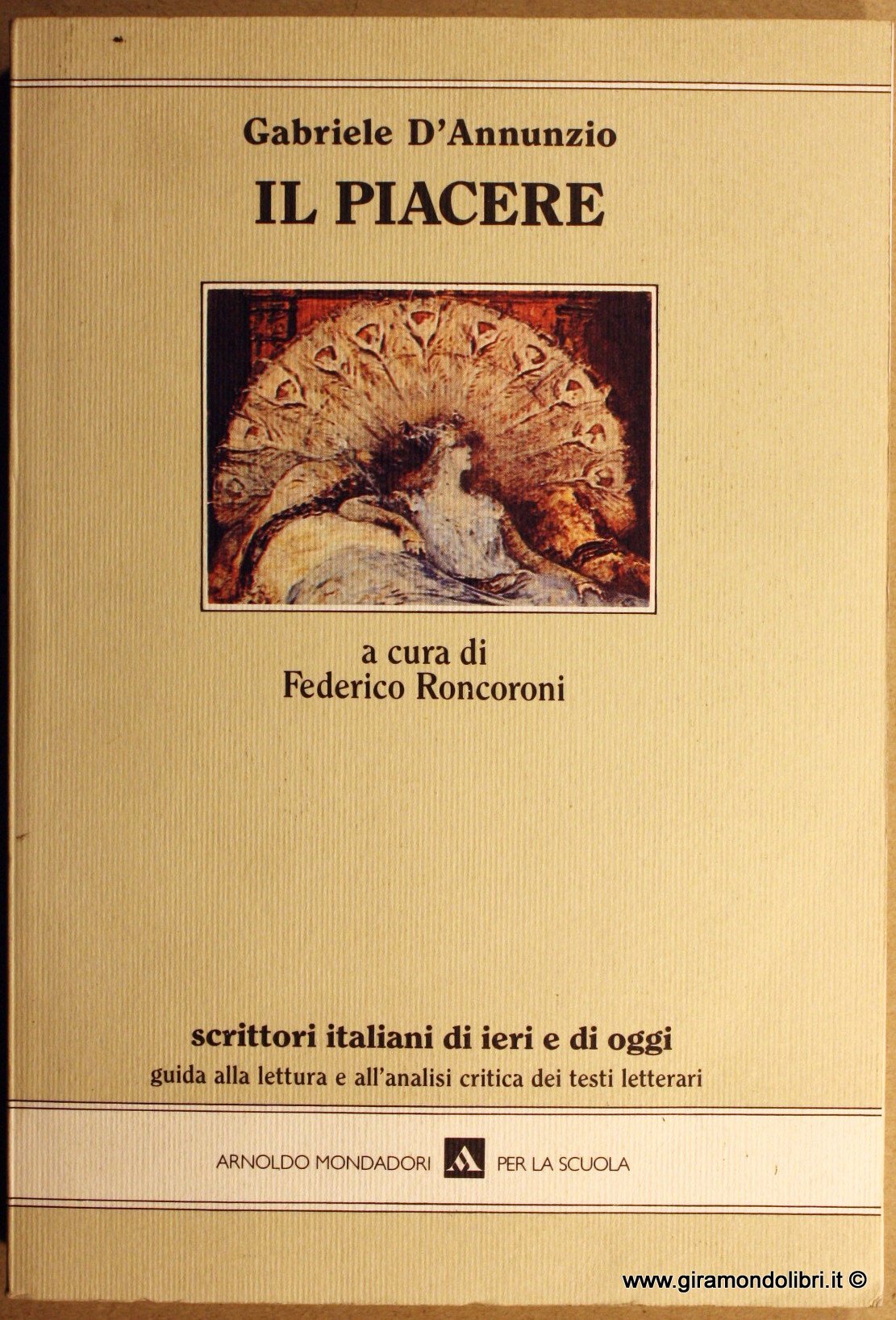 Il piacere (Scrittori italiani di ieri e di oggi) Classics