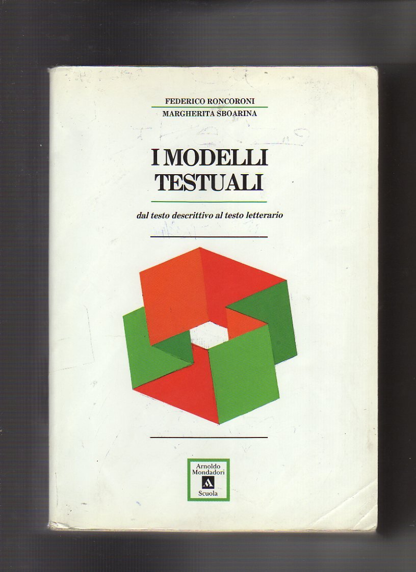 I modelli testuali dal testo descrittivo al testo letterario. Antologia. Per le Scuole superiori book