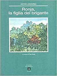 Ronja. La figlia di Brigante (Le cicale) Novels & Short Stories