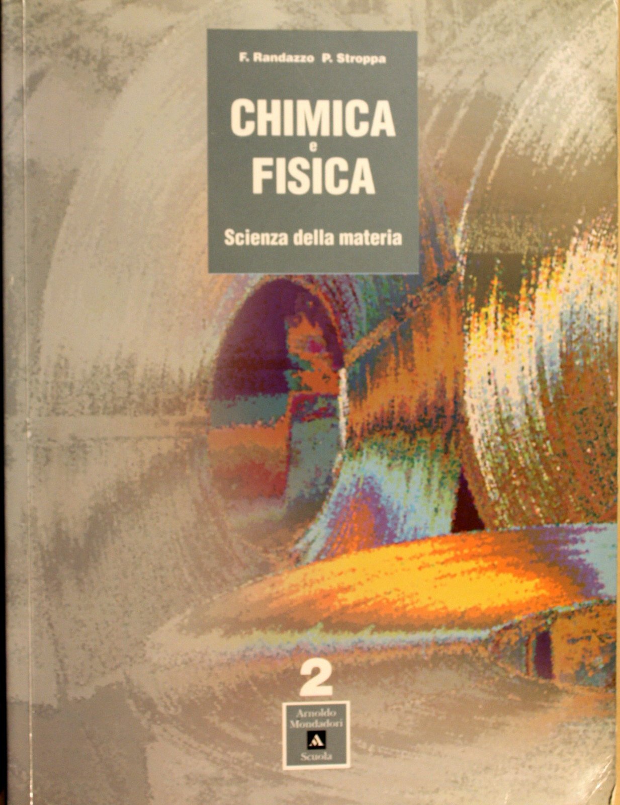 Chimica e fisica. Scienza della materia. Per le Scuole superiori (Vol. 2) book