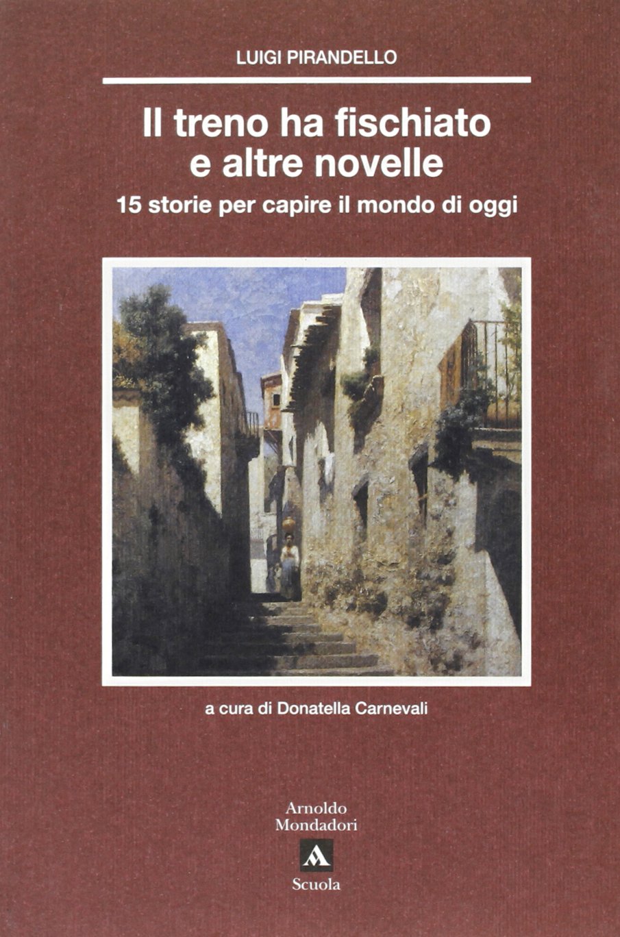 Il treno ha fischiato e altre novelle. 15 storie per capire il mondo di oggi Study Guides