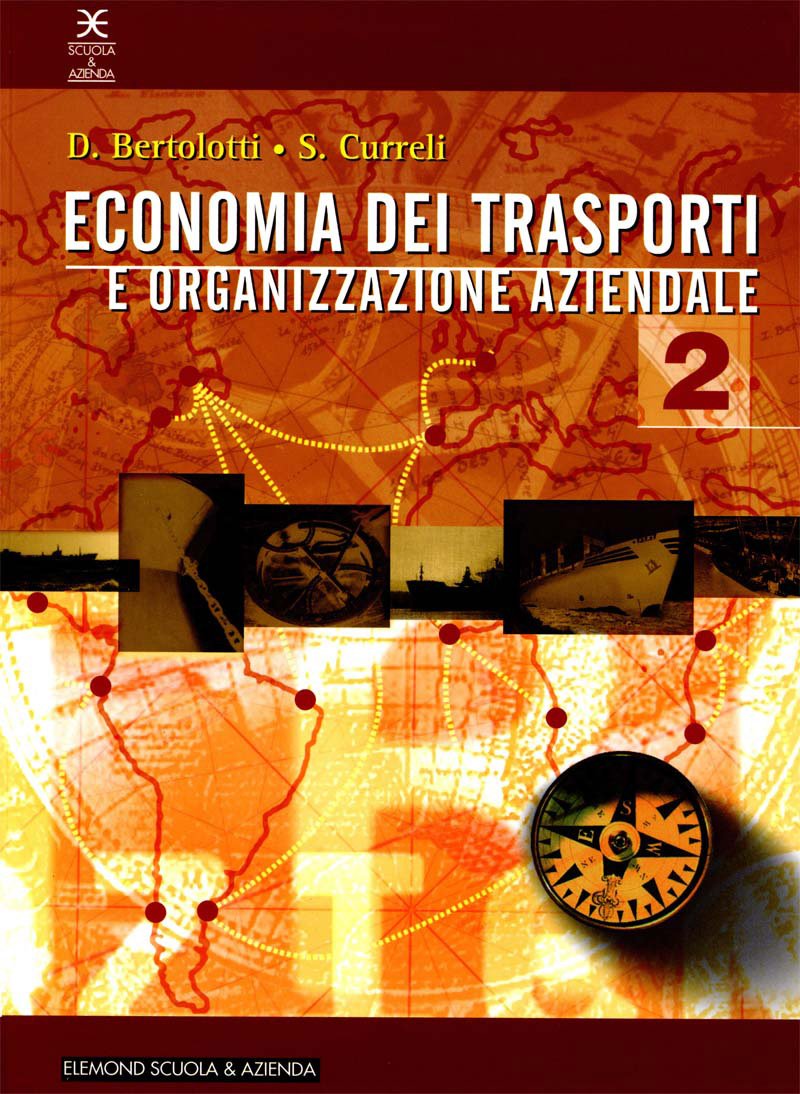 Economia dei trasporti e organizzazione aziendale. Progetto Nautilus. Per la 5ª classe degli Ist. Tecnici nautici indirizzo trasporti book