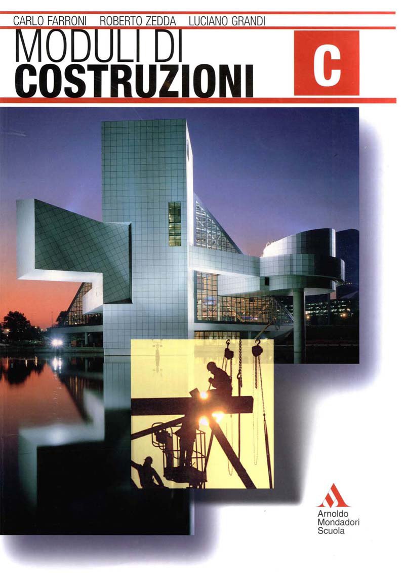 Moduli di costruzioni. Modulo C-D. Per il triennio degli Ist. Tecnici per geometri Professional & Reference Books