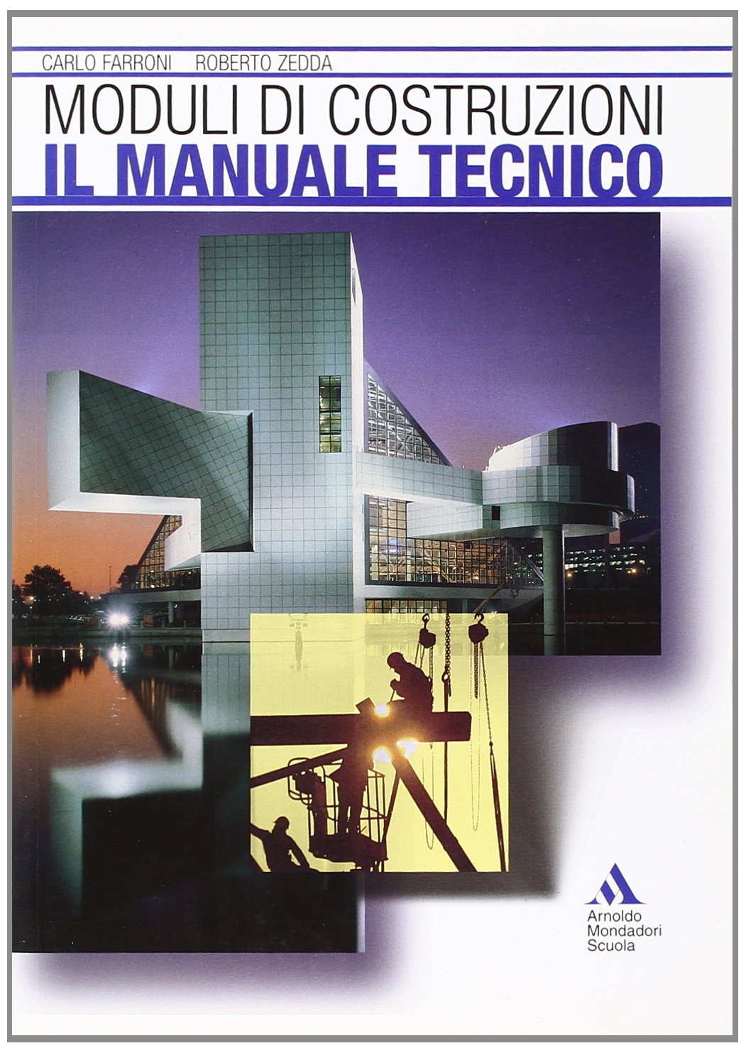 Moduli di costruzioni. Manuale tecnico. Per il triennio degli Ist. Tecnici per geometri Professional & Reference Books