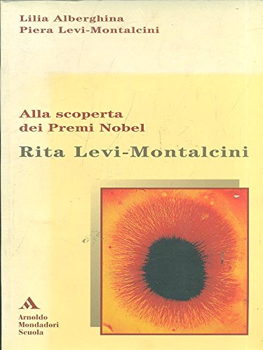 Rita Levi Montalcini. Alla scoperta dei premi Nobel book