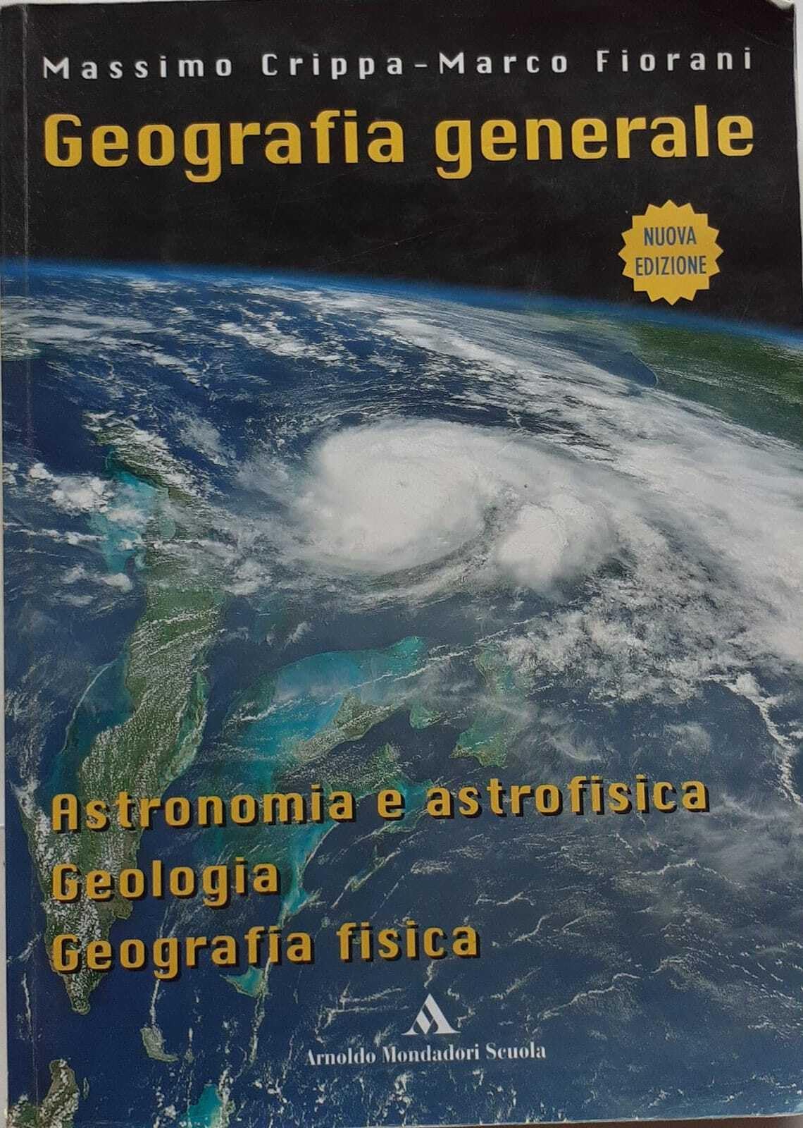 Geografia generale. Astronomia e astrofisica, geologia e geografia fisica book