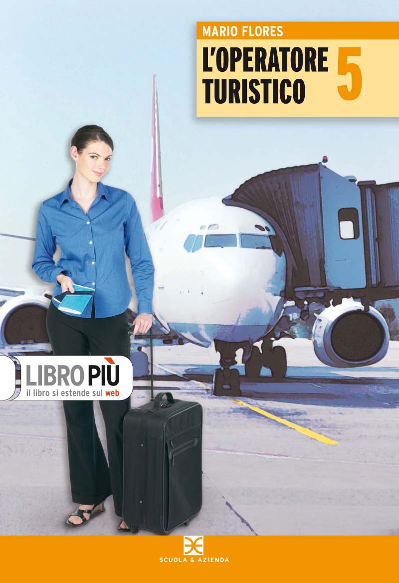 L'operatore turistico. Per la 5ª classe degli Ist. professionali turistici. Con espansione online (Vol. 2) Study Guides
