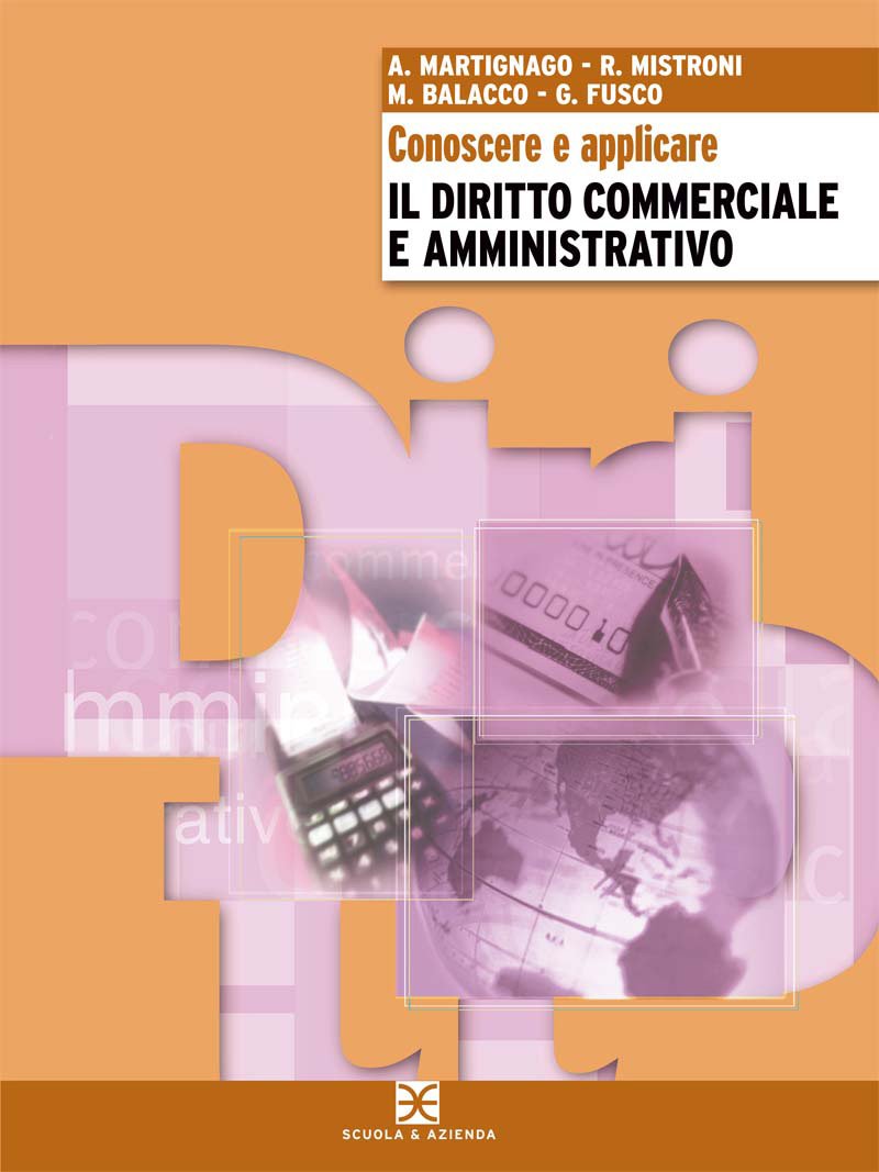 Conoscere e applicare il diritto commerciale e amministrativo. Per gli Ist. tecnici per il turismo book