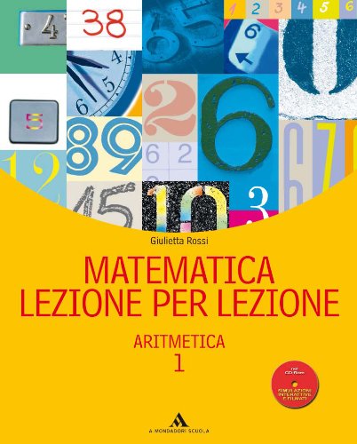 Matematica lezione per lezione. Per la Scuola media. Con CD-ROM. Artimetica-Geometria (Vol. 1) book