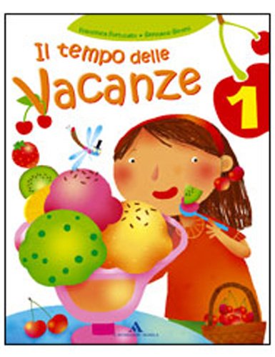 Il tempo delle vacanze. Per la 1ª classe elementare book
