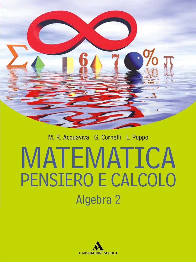 Matematica. Pensiero e calcolo. Algebra. Per le Scuole superiori (Vol. 2) book