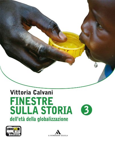 Finestre sulla storia. Per gli Ist. professionali. Dell'età della globalizzazione (Vol. 3) book