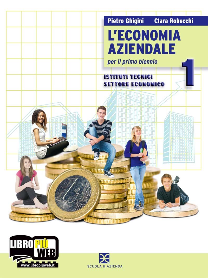 L'economia aziendale. Per gli Ist. tecnici. Con espansione online (Vol. 1) Non-fiction