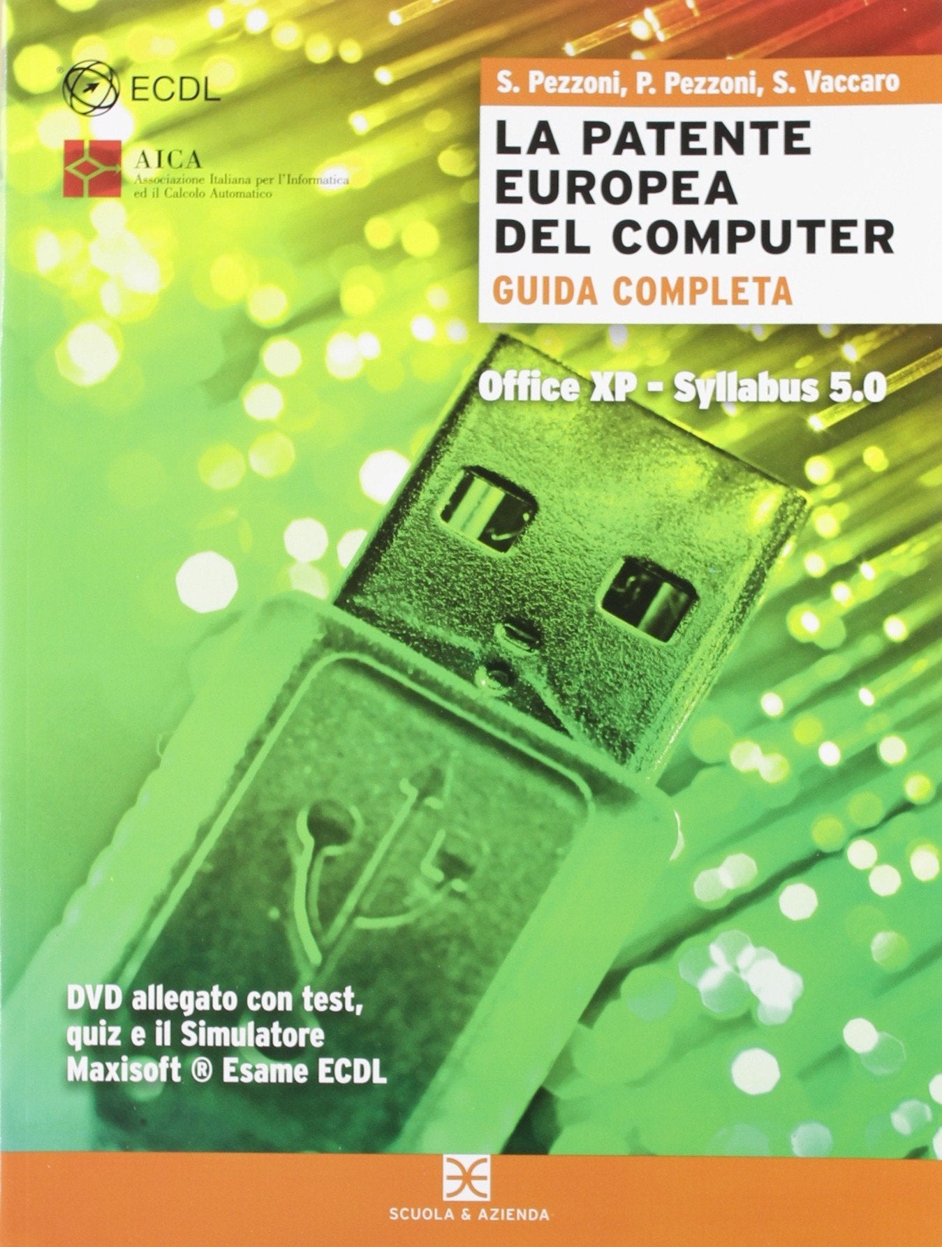La patente europea del computer. Office XP, Syllabus 5.0. Per le Scuole superiori. Con DVD-ROM book