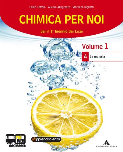Chimica per noi. Vol. A. Per i Licei e gli Ist. magistrali. Con espansione online book