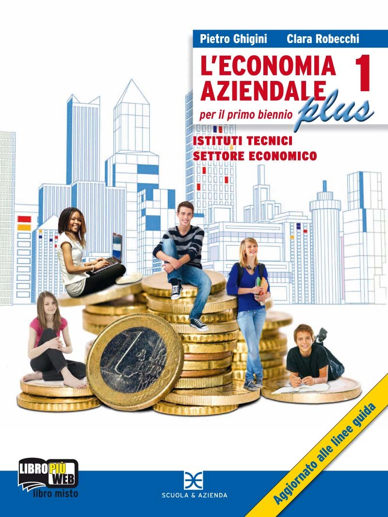 L'economia aziendale plus. Per gli Ist. tecnici. Con espansione online (Vol. 1) book