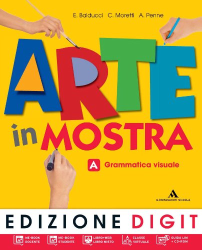 Arte in mostra. Vol. A-B. Per la Scuola media. Con DVD-ROM. Con espansione online book
