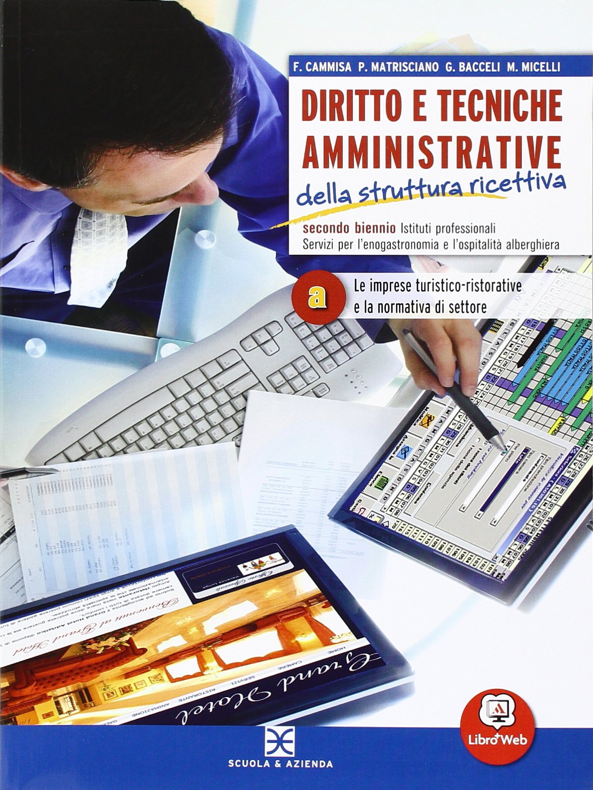 Diritto e tecniche amministrative della struttura ricettiva. Per le Scuole superiori. Con espansione online. Le imprese turistico-ristorative e la normativa di settore (Vol. 1) book