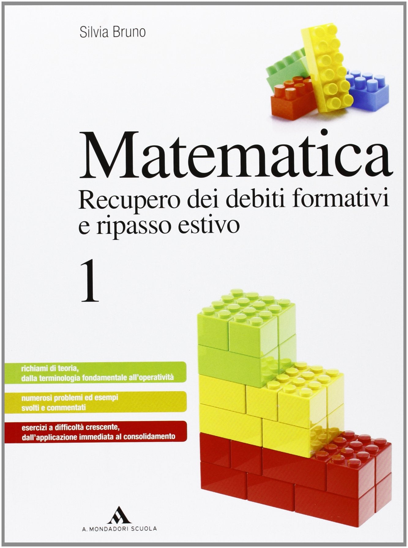 Matematica. Recupero dei debiti formativi e ripasso estivo. Per le Scuole superiori (Vol. 1) book