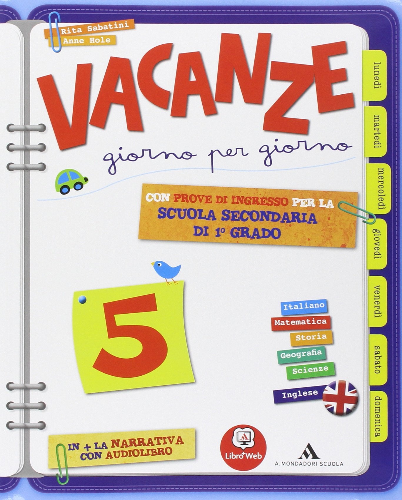 Vacanze giorno per giorno. Con Amicizia a Sparta. Per la 5ª classe elementare. Con espansione online Professional & Reference Books