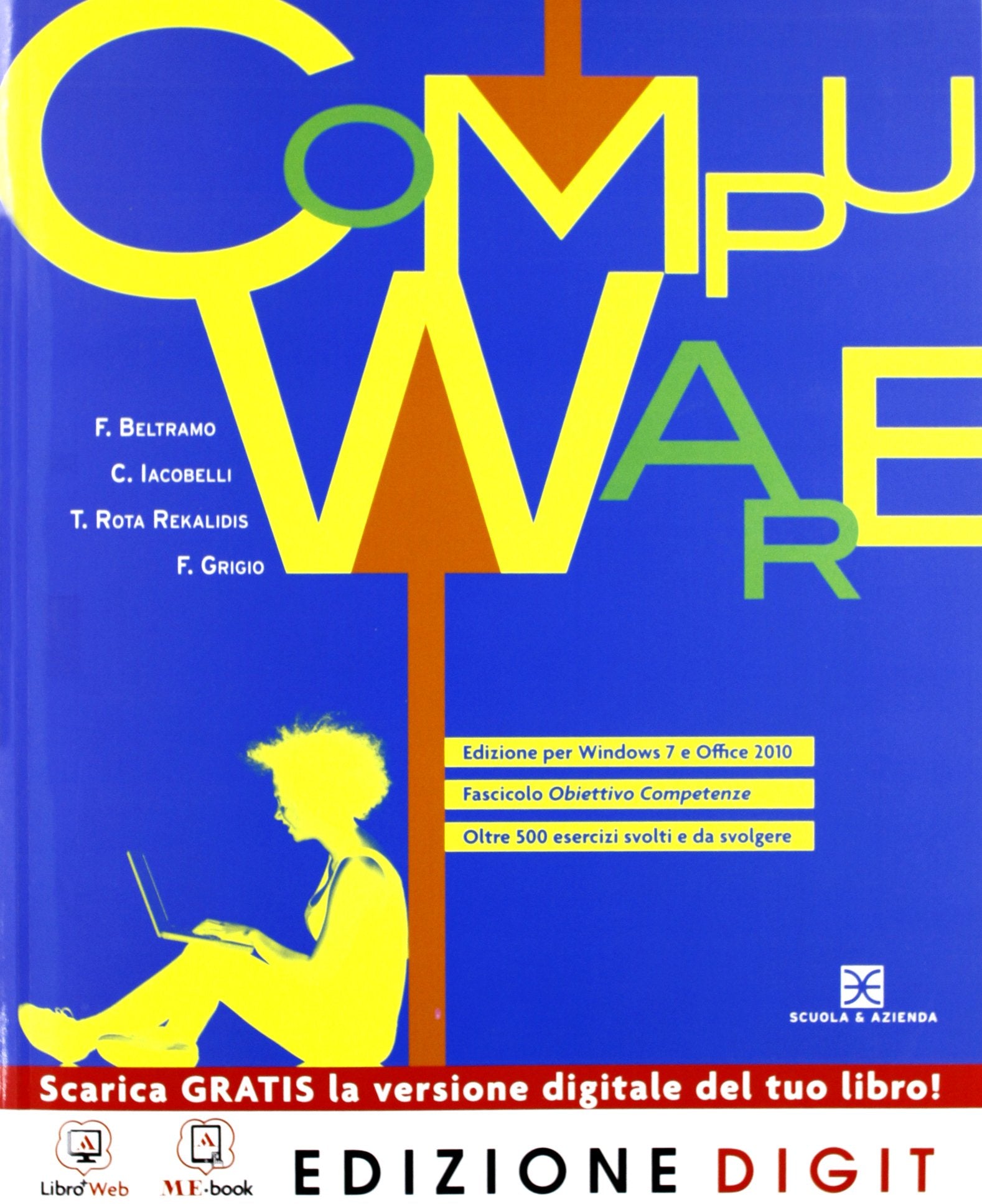 Compuware. Basi dell'informatica. Con Obiettivo competenze. Per gli Ist. tecnici e professionali. Con espansione online book