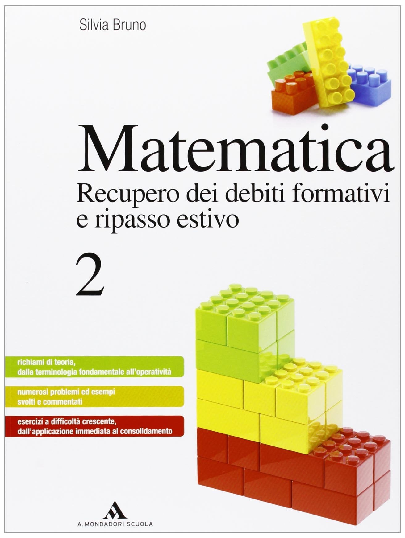 Matematica. Recupero dei debiti formativi e ripasso estivo. Per le Scuole superiori (Vol. 2) book