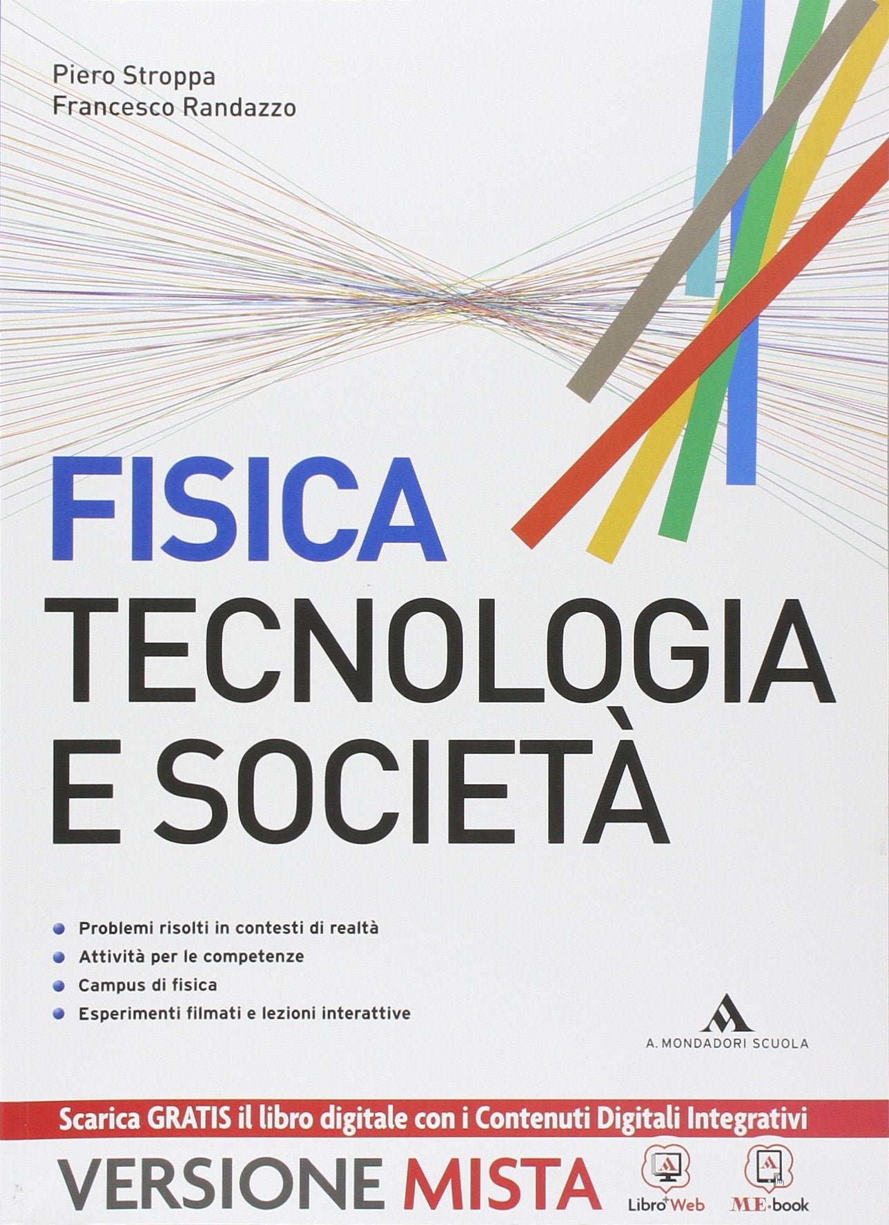Fisica. Tecnologia e società. Vol. unico. Per le Scuole superiori. Con e-book. Con espansione online book