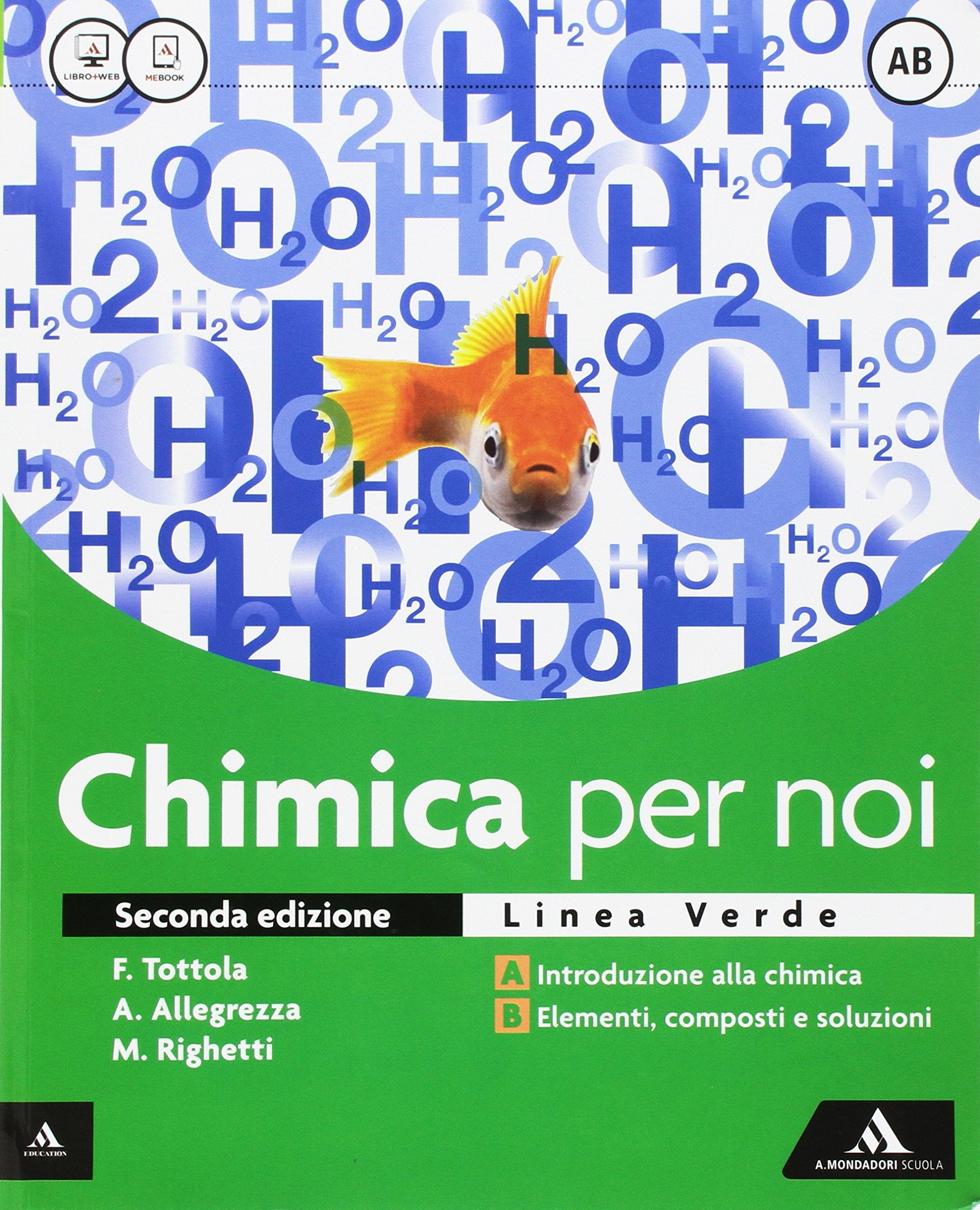 Chimica per noi. Vol. A-B. Ediz. verde. Per i Licei. Con e-book. Con espansione online book