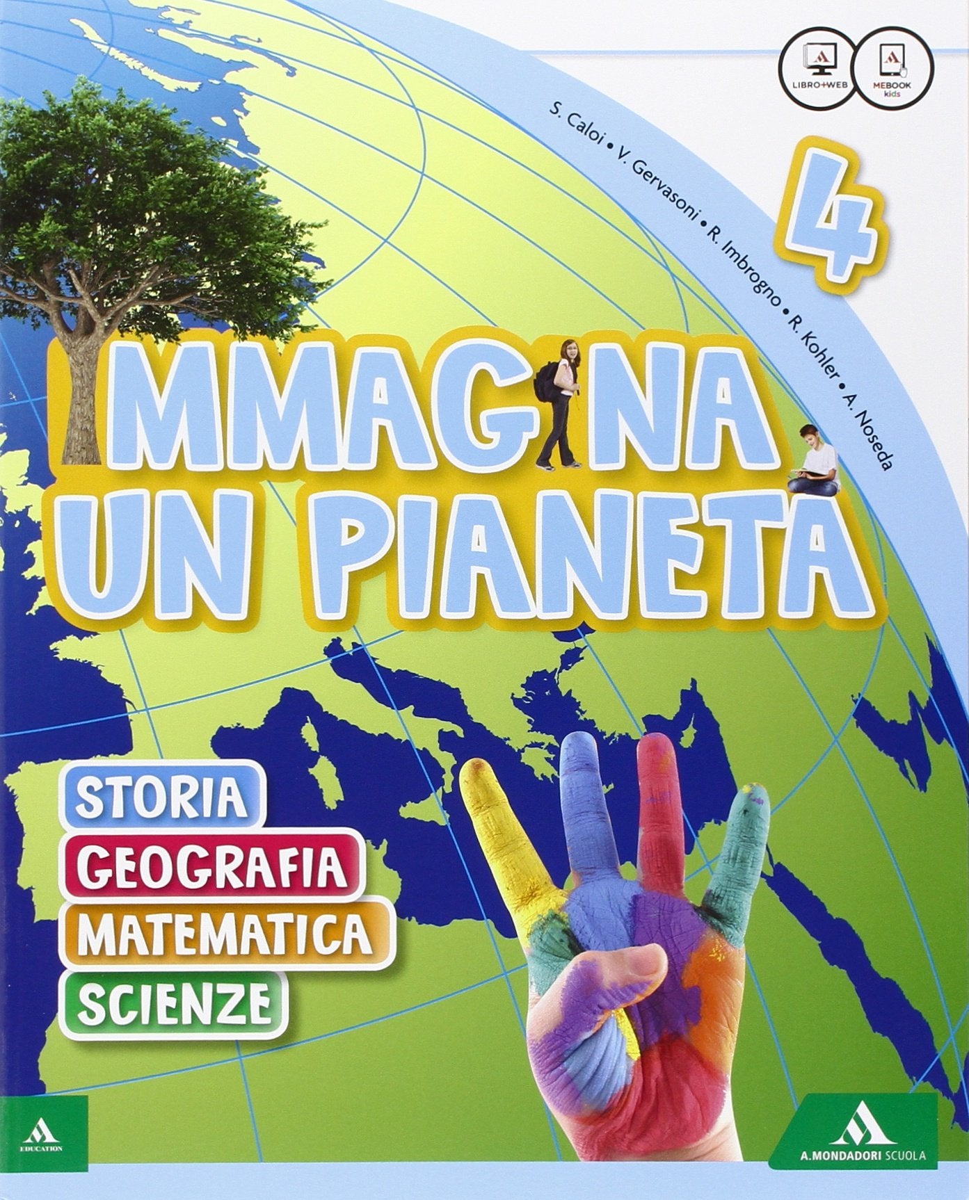 Immagina un pianeta. Sussidiario antropologico-scientifico. Con Quaderni. Per la Scuola elementare. Con e-book. Con espansione online (Vol. 1) book