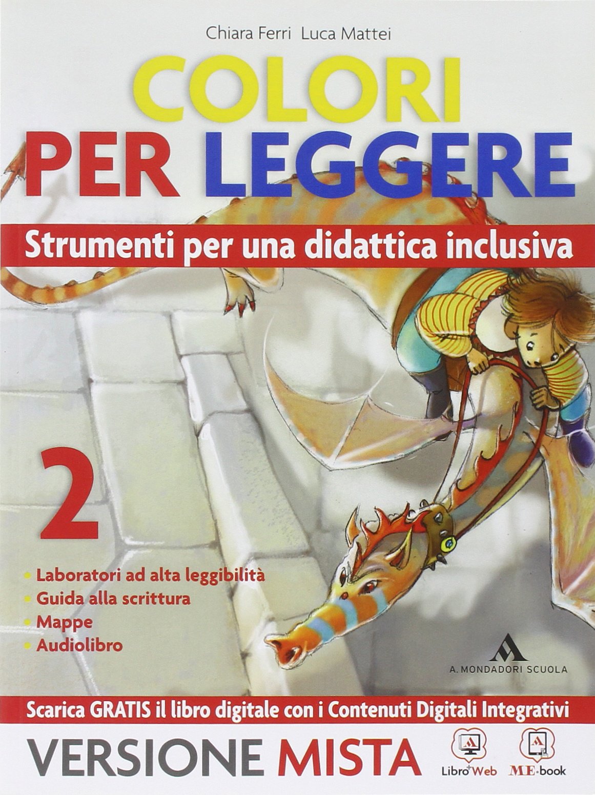 Colori per leggere. Strumenti per una didattica inclusiva. Per la Scuola media. Con e-book. Con espansione online (Vol. 2) book