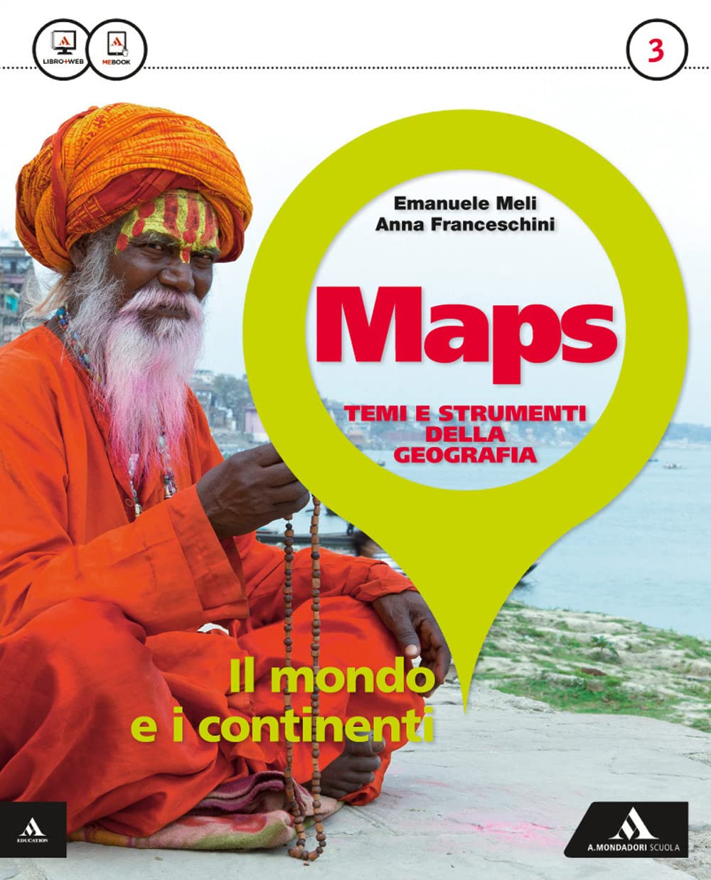 Maps. Per la Scuola media. Con e-book. Con espansione online. Il mondo e i continenti-Glossario multilingue atl.-Percorso esami di Stato (Vol. 3) Natural Sciences
