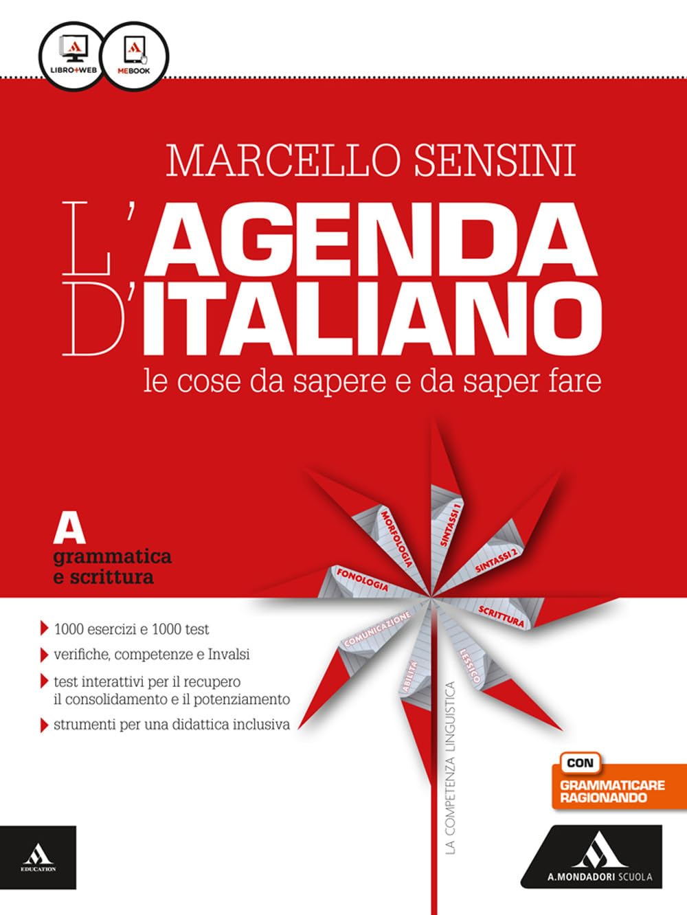 L'agenda di italiano. Grammatica e scrittura-Comunicaz. e lessico-L'agenda delle competenze-Grammatica ragionando. Per le Scuole. Con e-book. Con espansione online Professional & Reference Books